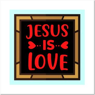 Jesus Is Love Posters and Art